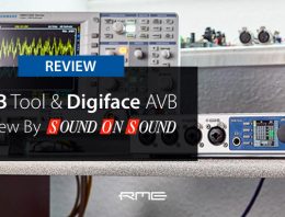 RME AVB Tool & Digiface AVB - Sound On Sound - Review - Synthax Audio UK